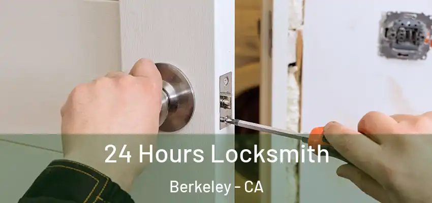  24 Hours Locksmith Berkeley - CA