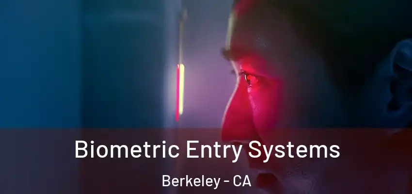  Biometric Entry Systems Berkeley - CA