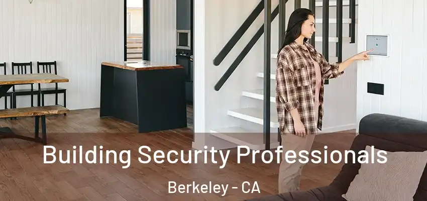  Building Security Professionals Berkeley - CA