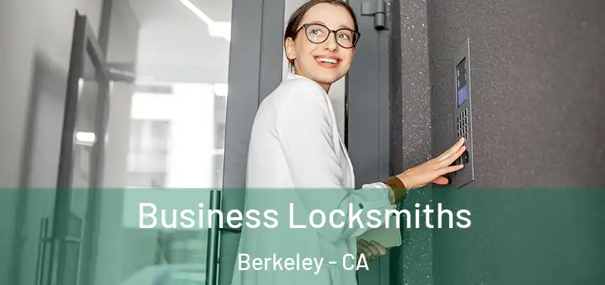  Business Locksmiths Berkeley - CA