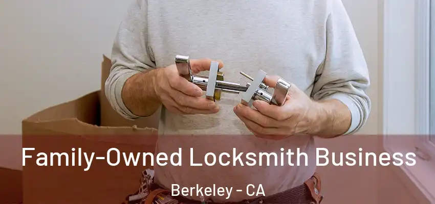  Family-Owned Locksmith Business Berkeley - CA