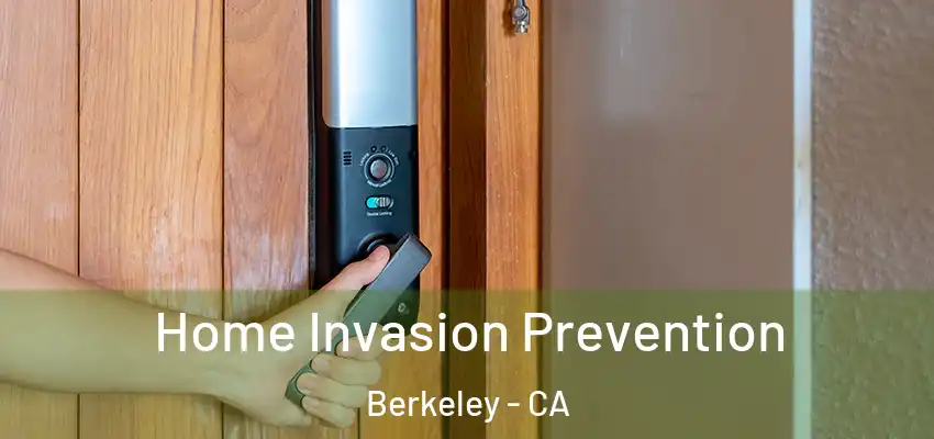  Home Invasion Prevention Berkeley - CA