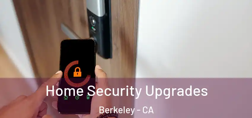  Home Security Upgrades Berkeley - CA