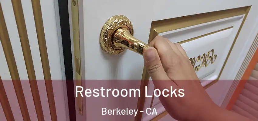 Restroom Locks Berkeley - CA