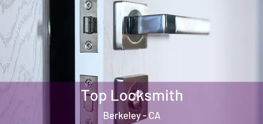  Top Locksmith Berkeley - CA